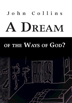 A Dream of the Ways of God?