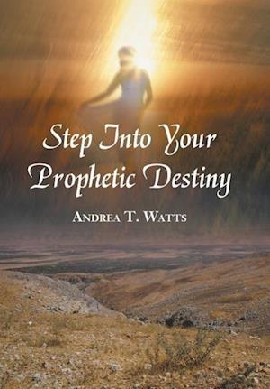 Step Into Your Prophetic Destiny