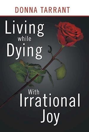 Living While Dying