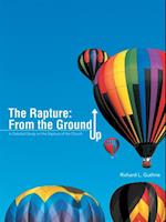 Rapture: from the Ground Up