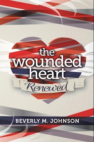 Wounded Heart Renewed