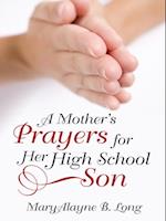 Mother'S Prayers for Her High School Son