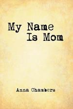 My Name Is Mom