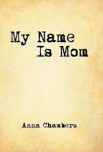 My Name Is Mom