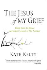 Jesus of My Grief