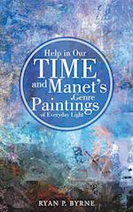 Help in Our Time and Manet's Genre Paintings of Everyday Light