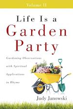 Life Is a Garden Party, Volume II