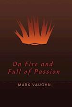 On Fire and Full of Passion