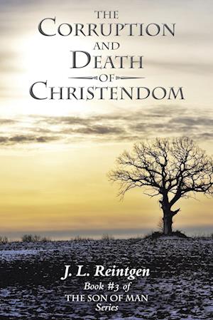 The Corruption and Death of Christendom