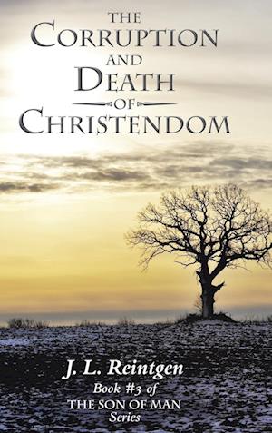 The Corruption and Death of Christendom