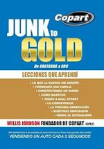 Junk to Gold, de Chatarra a Oro