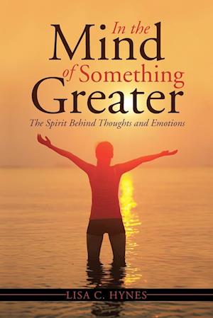 In the Mind of Something Greater