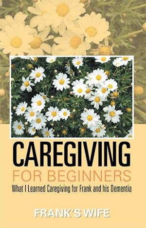 Caregiving for Beginners