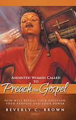 Anointed Women Called to Preach the Gospel