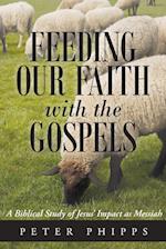 Feeding Our Faith with the Gospels