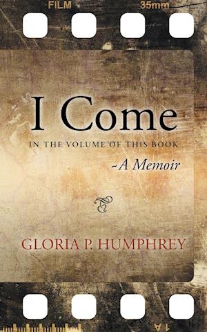 I Come....A Memoir