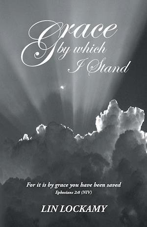 Grace by Which I Stand