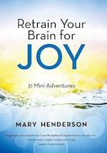 Retrain Your Brain for Joy