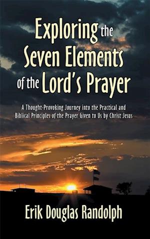 Exploring the Seven Elements of the Lord's Prayer