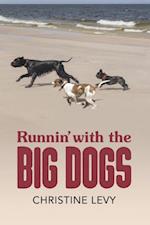 Runnin' with the Big Dogs