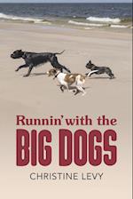 Runnin' With the Big Dogs