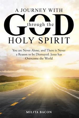 Journey with God Through the Holy Spirit