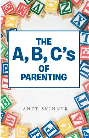 A, B, C'S of Parenting