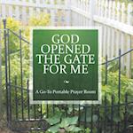 God Opened the Gate for Me