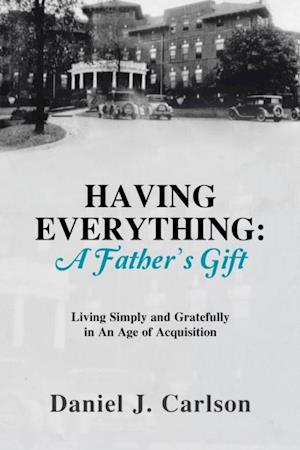 Having Everything: a Father's Gift