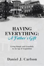 Having Everything: a Father's Gift