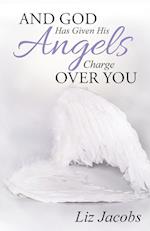 And God Has Given His Angels Charge Over You