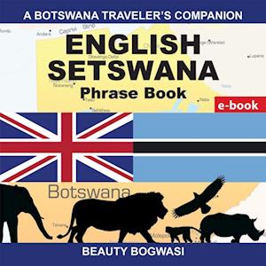 Botswana Traveler'S Companion; English Setswana Phrase Book