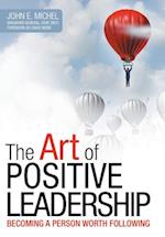 The Art of Positive Leadership