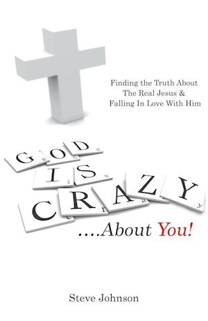 God is Crazy ....About You!