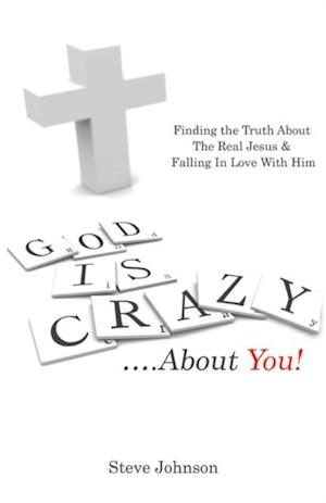 God Is Crazy ....About You!