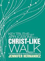 Key Truths and Applications for a Christ-Like Walk