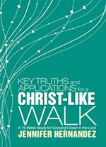 Key Truths and Applications for a Christ-Like Walk