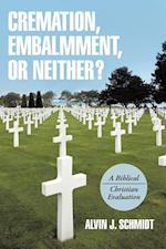 Cremation, Embalmment, or Neither?