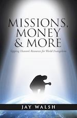 MISSIONS, MONEY & MORE