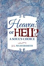 Heaven? or Hell? a Soul's Choice