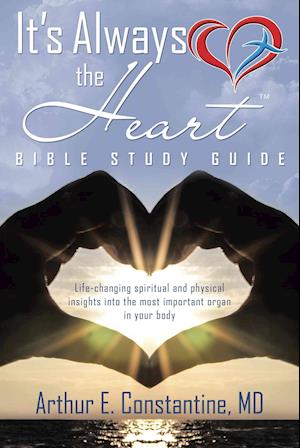 It S Always the Heart Bible Study Guide