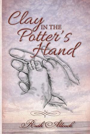 Clay in the Potter's Hand