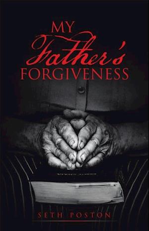 My Father'S Forgiveness