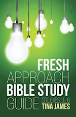Fresh Approach Bible Study Guide