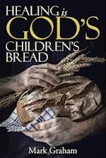 Healing is God's children's Bread