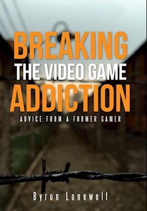 Breaking the Video Game Addiction