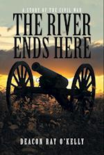 The River Ends Here