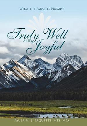 Truly Well and Joyful