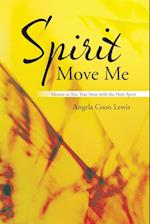 Spirit Move Me