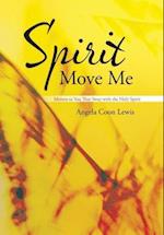 Spirit Move Me